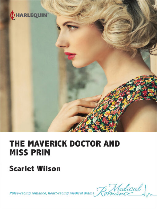 Title details for The Maverick Doctor and Miss Prim by Scarlet Wilson - Available